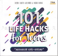 Image of 101 life hacks for teens