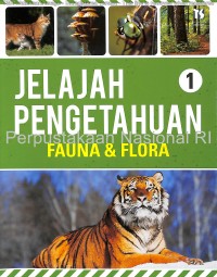 Image of Jelajah pengetahuan : flora & fauna