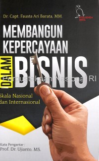 Image of Membangun kepercayaan dalam bisnis : skala nasional dan internasional