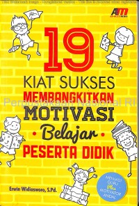 Image of 19 kiat sukses membangkitkan motivasi belajar peserta didik