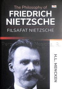 Image of The Philosophy of Friedrich Nietzsche = Filsafat Nietzsche