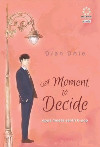 Image of A MOMENT TO DECIDE