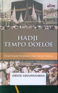 Image of Hadji tempo doeloe : kisah klasik berangkat haji zaman dahulu