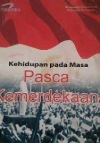 Image of Kehidupan pada masa pasca kemerdekaan
