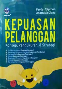 Image of Kepuasan Pelanggan, Konsep, pengukuran,& strategi