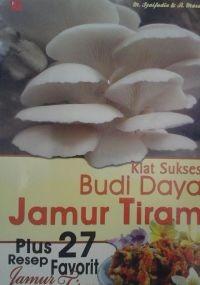 Image of Kiat Sukses Budi Daya Jamur Tiram
