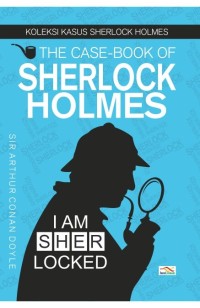 Image of Koleksi Kasus Sherlock holmes the case book of SHERLOCK HOLMES