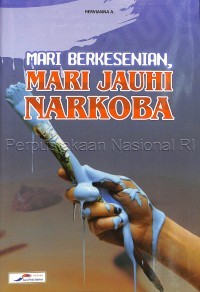 Image of Mari Berkesenian, Mari Jauhi Narkoba