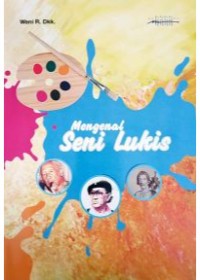 Image of Mengenal Seni Lukis