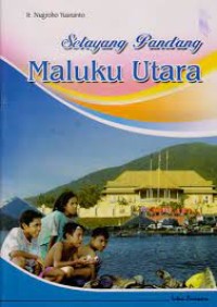 Image of Selayang pandang Maluku Utara