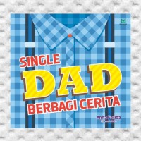 Image of Single dad berbagi cerita