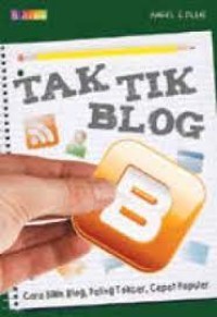 Image of TAK TIK BLOG ;Cara bikin Blog, Paling Tokcer, Cepat Populer