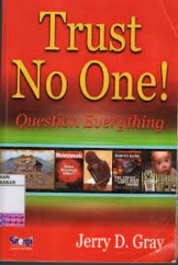 Image of TRUST NO ONE! QUESTION EVERYTHING